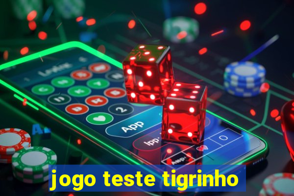 jogo teste tigrinho